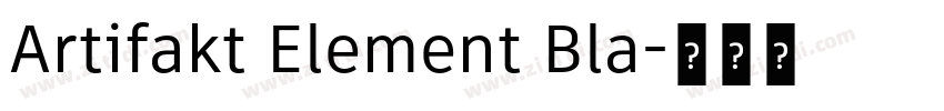 Artifakt Element Bla字体转换 Artifakt Element Bla字体转换